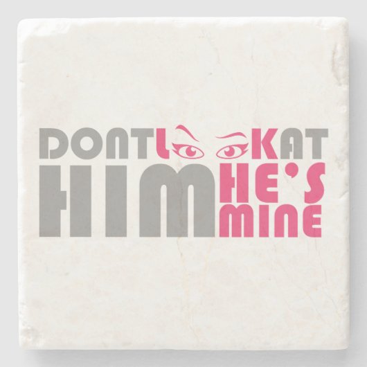 彼が私の人だなんて見ないで ストーンコースター (正面)