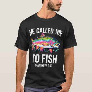 彼が私を釣りに呼んだ Tシャツ
