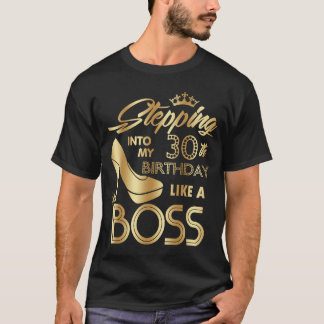 彼が30歳の誕生日をボスのように過ごす Tシャツ