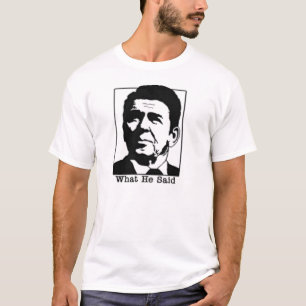 -彼がTシャツを言った何ロナルドReganか Tシャツ