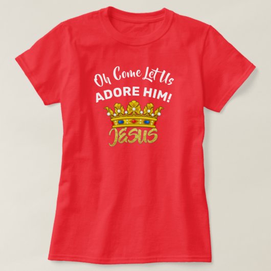 彼こそ崇拝に値するイエス・キリスト王 Tシャツ (デザイン正面)