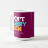 彼と結婚するな、僕と一緒になれ コーヒーマグカップ (正面左)