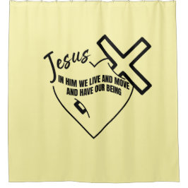 彼において私たちは生き、動き、存在しています シャワーカーテン
