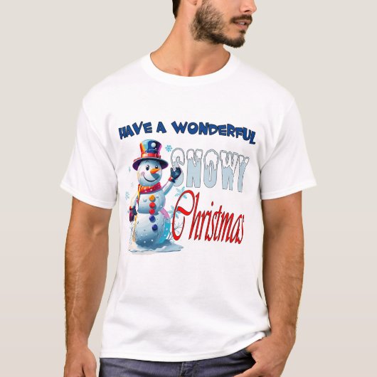 彼にとって素晴らしい雪の多いクリスマスを過ごす Tシャツ (正面)
