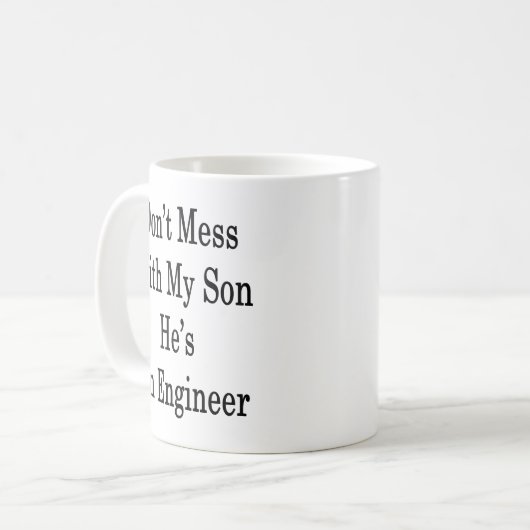 彼によってがエンジニアである私の息子と台なしにしないで下さい コーヒーマグカップ (正面左)