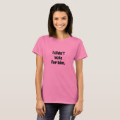 彼に投票しなかった No Kings Anti-Trump Tシャツ (正面フル)