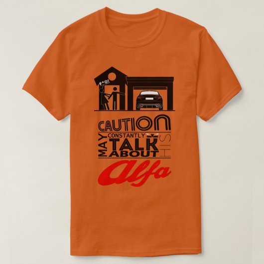 彼のアルファについて絶えず話し続けるかもしれない Tシャツ (デザイン正面)