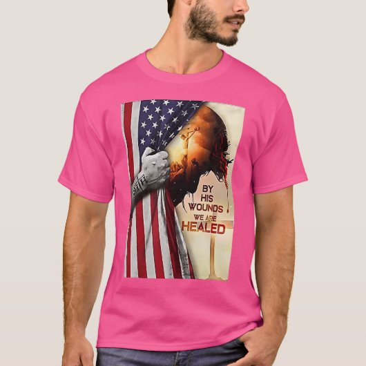彼の傷によって私たちはイエスを癒される Tシャツ (正面)