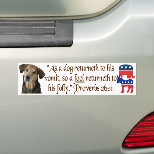 彼の吐物への犬のreturnethとして。 2党システム バンパーステッカー (車上)