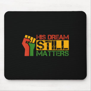 彼の夢はまだMartin Luther King Jr. Day マウスパッド