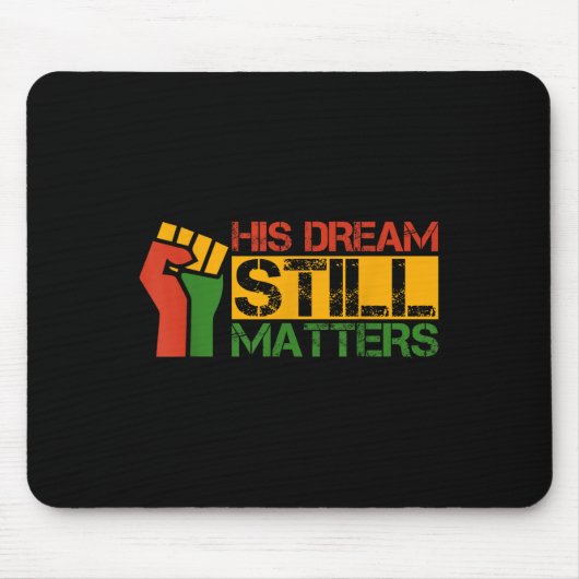 彼の夢はまだMartin Luther King Jr. Day マウスパッド (正面)