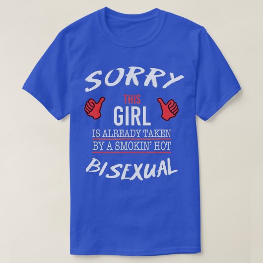 彼の女の子は熱いバイセクシュアルLGBによって明らかにおもしろいごめんね Tシャツ (デザイン正面)