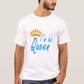 彼の女王です Tシャツ (正面)