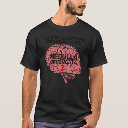 彼の延髄に何か問題がある Tシャツ (正面)