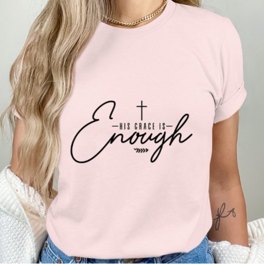 彼の恵みは十分なメッセージ前向き – クリスチャン Tシャツ