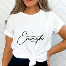 彼の恵みは十分なメッセージ前向き – クリスチャン Tシャツ
