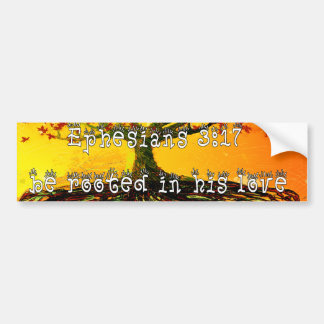 彼の愛エペソ3:17に根づいている バンパーステッカー