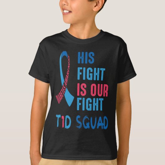 彼の戦いは私たちの戦い糖尿病認識度の日T1D Tシャツ (正面)