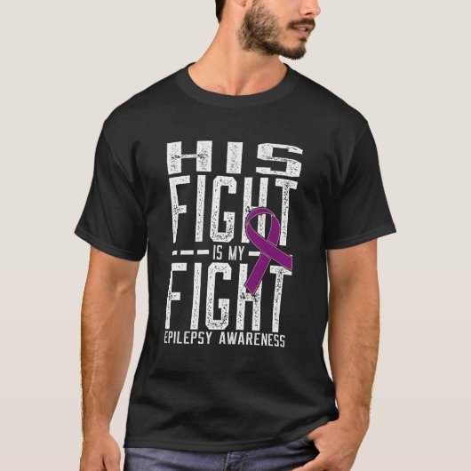 彼の戦いは私のてんかん認識度 Tシャツ (正面)
