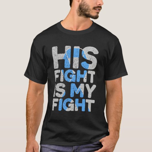 彼の戦いは私の前立腺がんサポートとの戦いだ Tシャツ (正面)