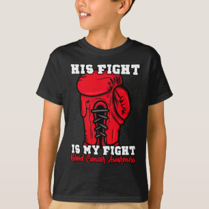 彼の戦いは私の戦いだ。ボクシングボクサー血がんA Tシャツ