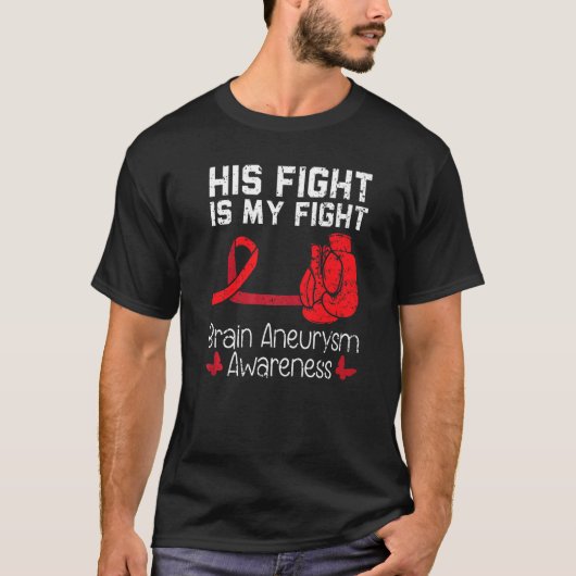彼の戦いは私の戦い医療状態動脈瘤A Tシャツ (正面)