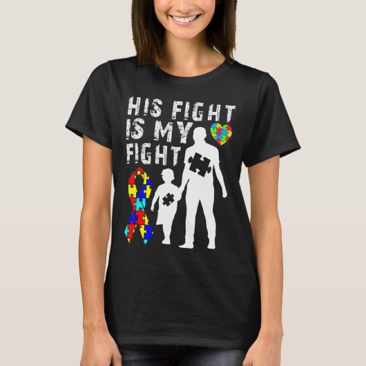 彼の戦いは私の戦い自閉症意識とサポート Tシャツ (正面)