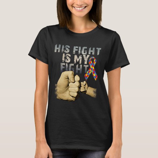 彼の戦いは私の戦い自閉症意識とサポート Tシャツ (正面)