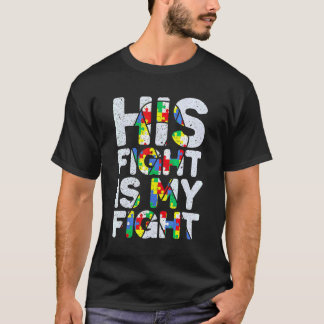 彼の戦いは私の戦い自閉症意識とサポート Tシャツ