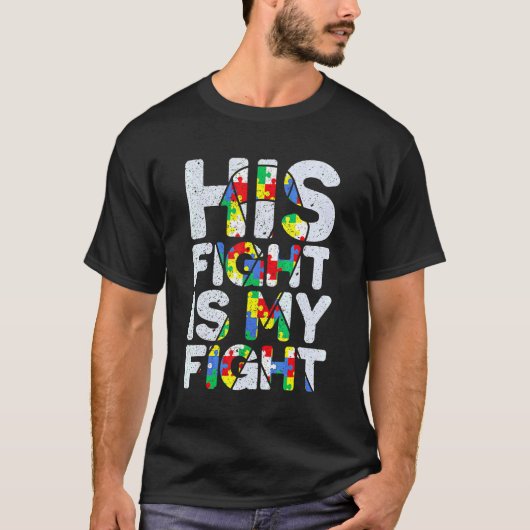 彼の戦いは私の戦い自閉症意識とサポート Tシャツ (正面)