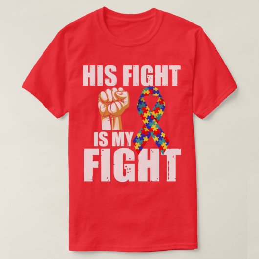 彼の戦いは私の戦い自閉症意識とサポート Tシャツ (デザイン正面)