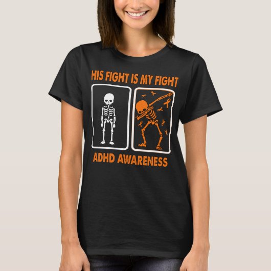 彼の戦いは私の戦いADHD認識度 Tシャツ (正面)