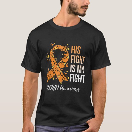 彼の戦いは私の戦いADHD認識度 Tシャツ (正面)