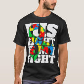 彼の戦いは私の自閉症に対する認識と支援との戦い Tシャツ (正面)