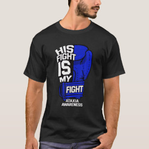 彼の戦いは私の運動失調運動障害戦である Tシャツ