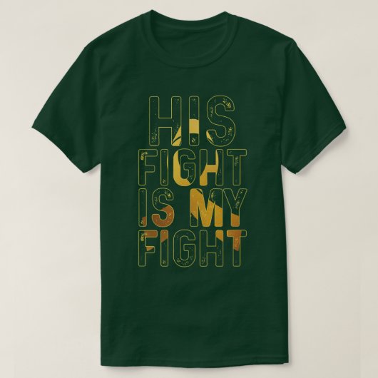 彼の戦い私の戦い黄色いリボン小児癌 Tシャツ (デザイン正面)