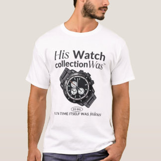 彼の時計コレクションはとても大きかった Tシャツ