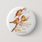 彼の目感動的は雀の上にあり 缶バッジ (正面)