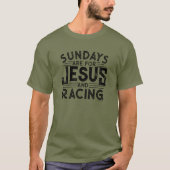 彼の「日曜日はイエスとレースの日」 Tシャツ (正面)