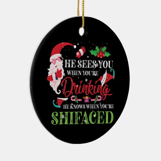 彼はあなたは飲むと君を見る セラミックオーナメント (右)
