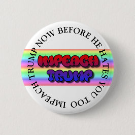 彼はあまりにもボタンあなたを嫌う前にトランプを弾劾 缶バッジ