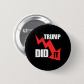 彼はおもしろいIt経済株Tee Trump Politicalを行った 缶バッジ (正面&裏面)