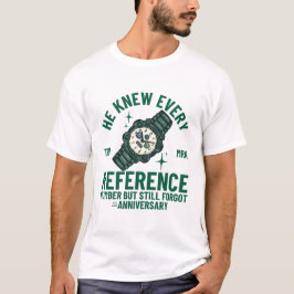 彼はすべての参照番号を知っていた Tシャツ
