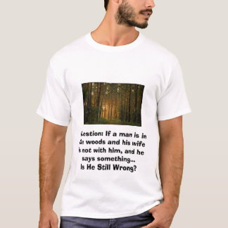 彼はまだ間違っていますか。 Tシャツ
