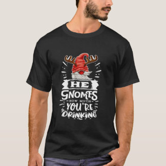 彼はノームがどれだけ飲んでいるかを知っている ノーム 面白い X Tシャツ