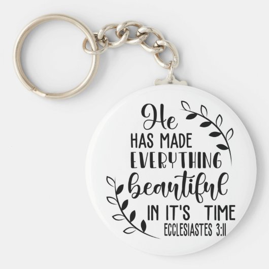 彼は今の世の中は何でも美しくしている キーホルダー (正面)