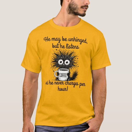 彼は動揺しないかもしれないが聞...そして彼は決して Tシャツ (正面)