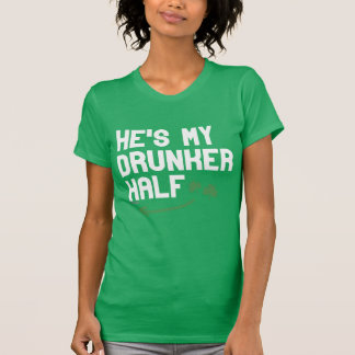 彼は半分私のdrunkerです tシャツ