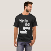 彼は君の銀行じゃない Tシャツ (正面フル)