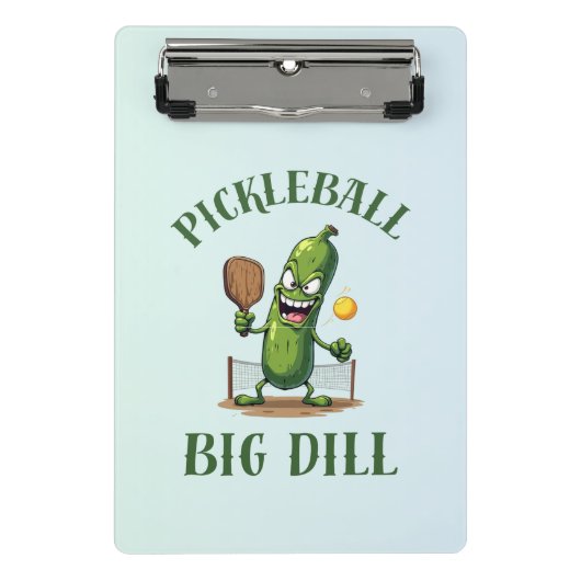 彼は大きなディルの一種である – Pickleball おもしろい ミニクリップボード (正面)